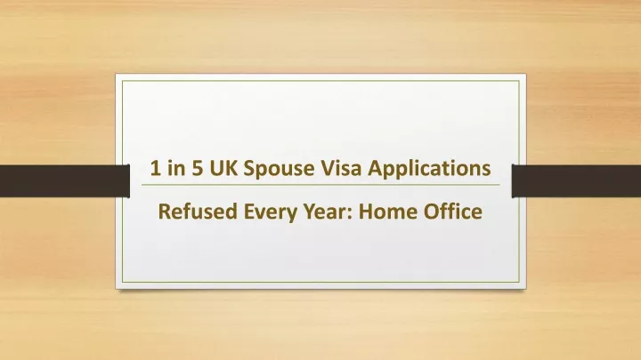 1 in 5 uk spouse visa applications refused every