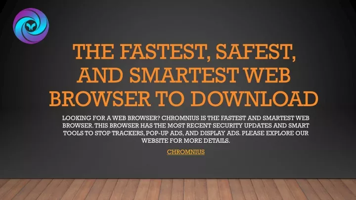 the fastest safest and smartest web browser to download