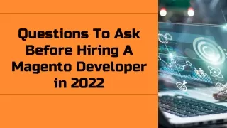 Questions To Ask Before Hiring A Magento Developer in 2022