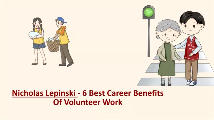 nicholas lepinski 6 best career benefits of volunteer work