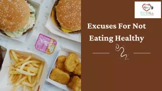Excuses For Not Eating Healthy