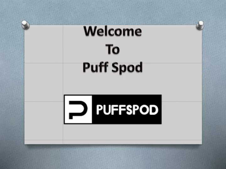 welcome to puff spod