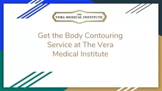 Body Contouring In Fort Lauderdale | The Vera Medical Institute