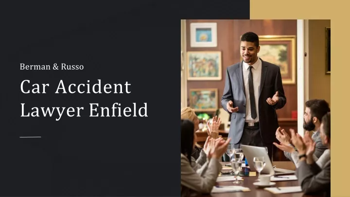 berman russo car accident lawyer enfield