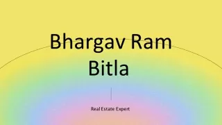 Bhargav Ram Bitla a Real Estate Expert