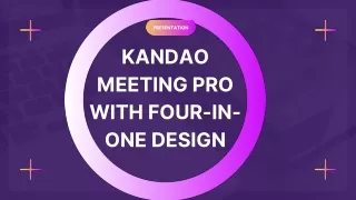 KANDAO MEETING PRO WITH FOUR-IN-ONE DESIGN