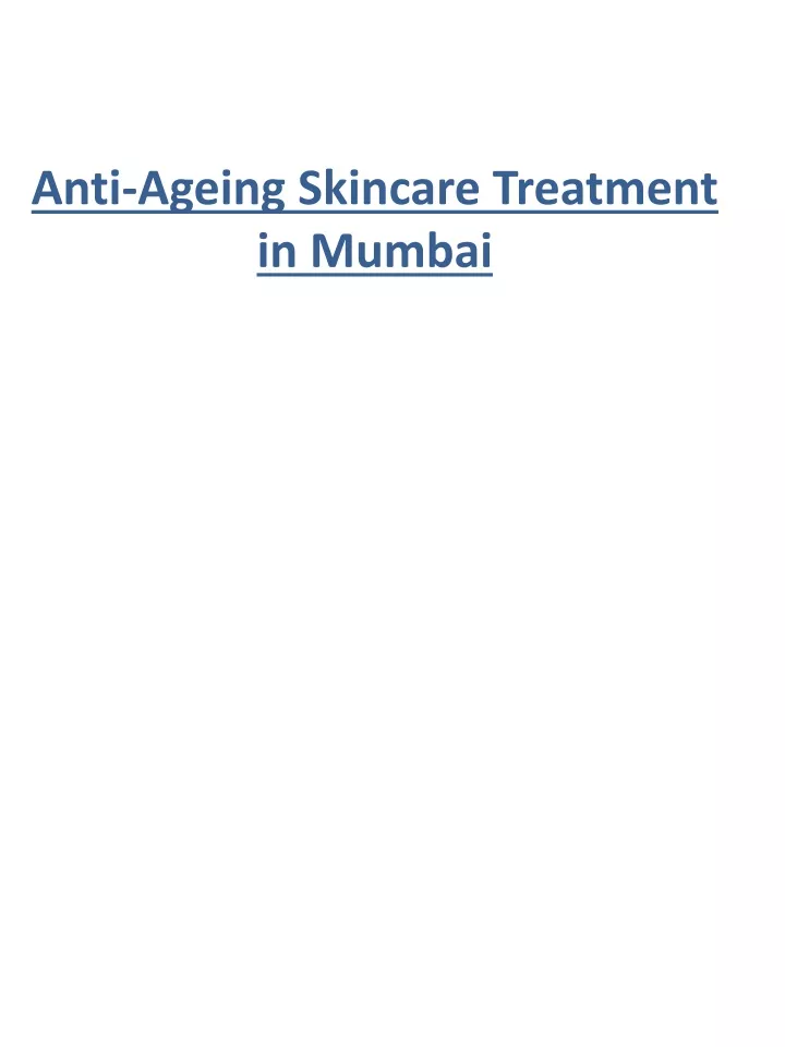 anti ageing skincare treatment in mumbai