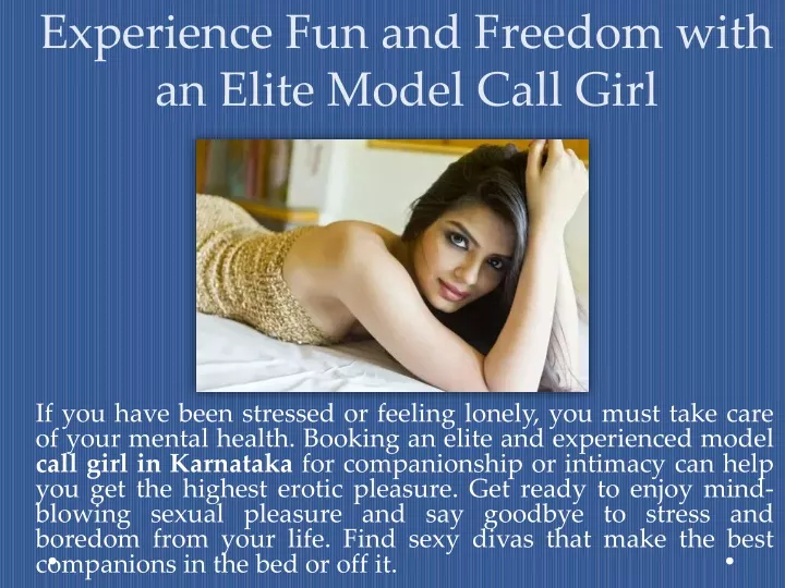 experience fun and freedom with an elite model call girl