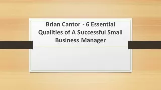 brian cantor 6 essential qualities of a successful small business manager