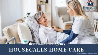 Best Home Care Agency - HouseCalls Home Care.