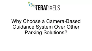 Why Choose a Camera-Based Guidance System Over Other Parking Solutions?