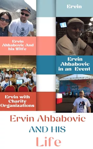 Ervin Ahbabovic About is Lifestyle