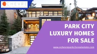 Choose Park City Luxury Homes & Put Money Into A Luxury Apartment