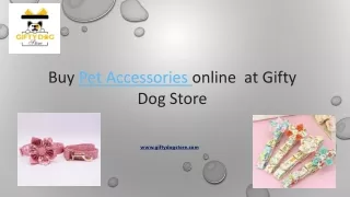 buy pet accessories online at gifty dog store