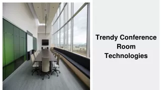 Trendy Conference Room Technologies