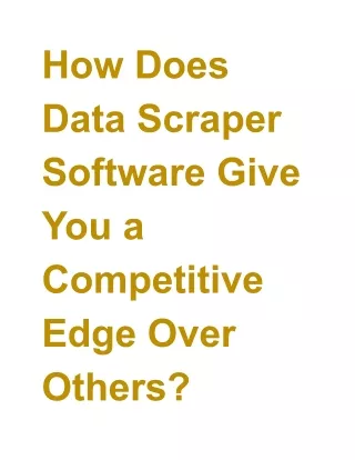 How Does Data Scraper Software Give You a Competitive Edge Over Others