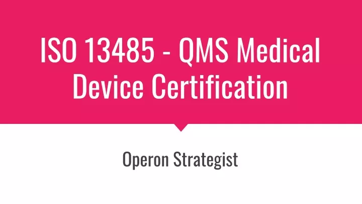iso 13485 qms medical device certification