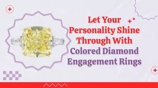 Shine Through With Colored Diamond Engagement Rings