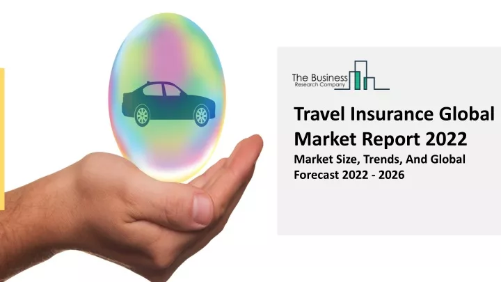 travel insurance global market report 2022 market