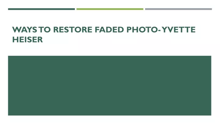 ways to restore faded photo yvette heiser