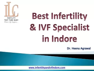 Best Infertility and IVF Specialist in Indore - Dr. Heena Agrawal