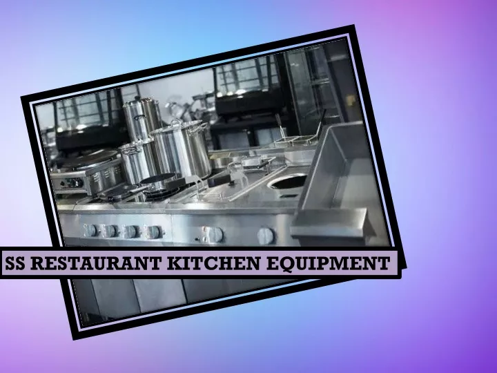 ss restaurant kitchen equipment