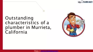 Outstanding characteristics of a plumber in Murrieta, California