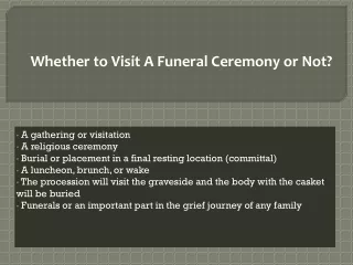 whether to visit a funeral ceremony or not