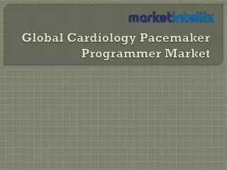 global cardiology pacemaker programmer market