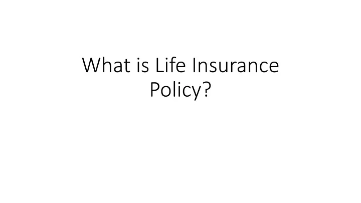 what is life insurance policy