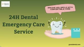 24 H Dental Emergency Care - Groot Dental