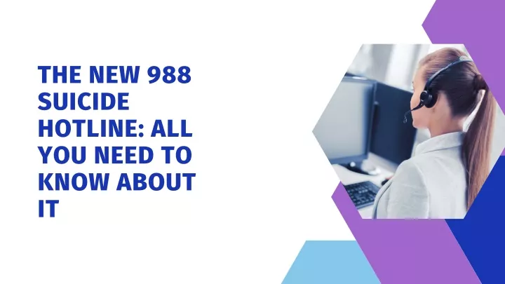 the new 988 suicide hotline all you need to know