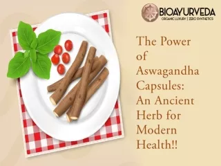The Power of Aswagandha Capsules: An Ancient Herb for Modern Health!!