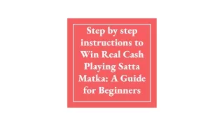 Step by step instructions to Win Real Cash Playing Satta Matka_ A Guide for Beginners