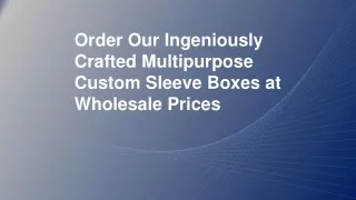 order our ingeniously crafted multipurpose custom