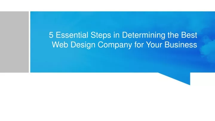 5 essential steps in determining the best web design company for your business