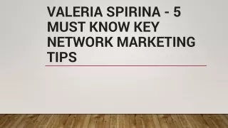 Valeria Spirina - 5 Must Know Key Network Marketing Tips