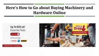 Here’s How to Go about Buying Machinery and Hardware Online