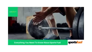 Everything You Need To Know About Sports Fuel