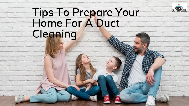 tips to prepare your home for a duct cleaning