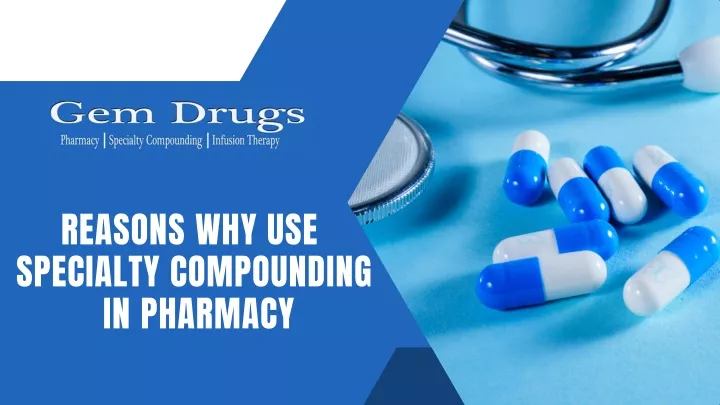 reasons why use specialty compounding in pharmacy