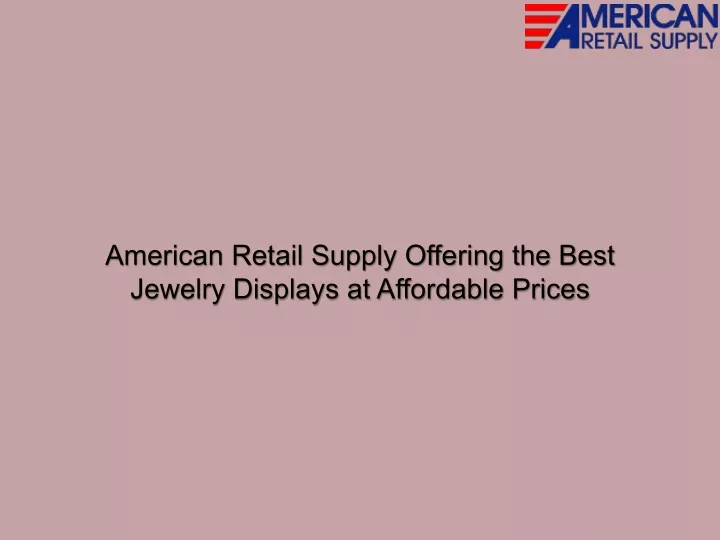 american retail supply offering the best jewelry