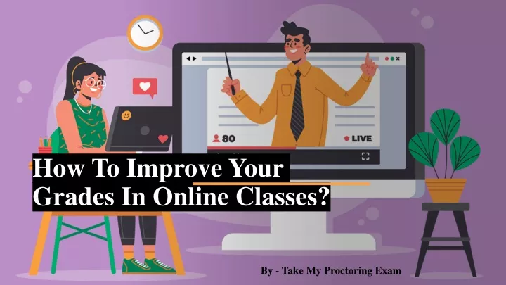 how to improve your grades in online classes