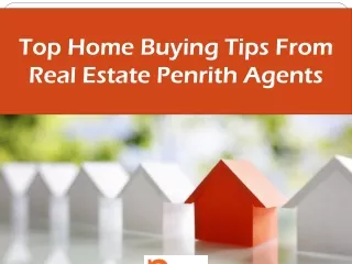 Top Home Buying Tips From Real Estate Penrith Agents