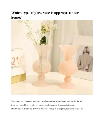 Which type of glass vase is appropriate for a home