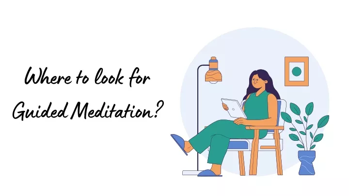 where to look for guided meditation