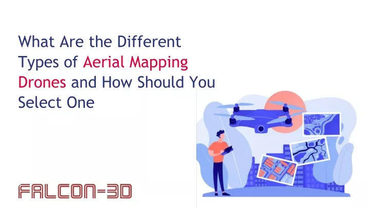 what are the different types of aerial mapping drones and how should you select one