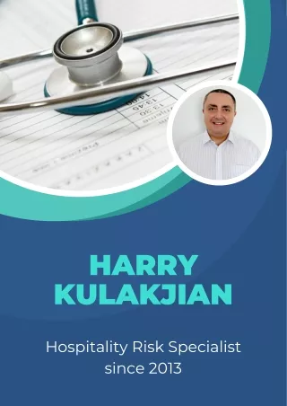 Harry Kulakjian - Hospitality Risk Specialist since 2013