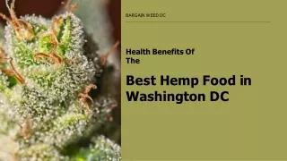 Consume Best Hemp Food in Washington, DC | Bargain Weed DC