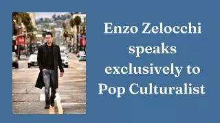 enzo zelocchi speaks exclusively